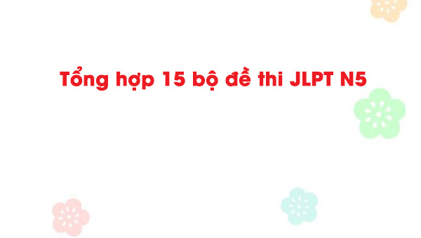 15-de-thi-jlpt-n5-1