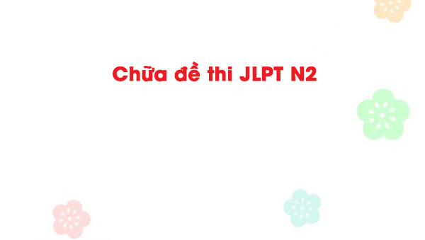 chua-de-thi-jlpt-n2-1